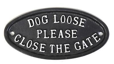 Beware of The Dog?- What's Your Gate Sign?