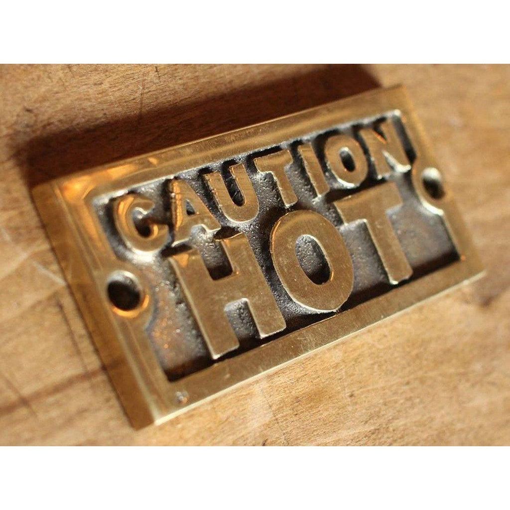 Caution Hot Brass Plaque-Informative Signs-Yester Home