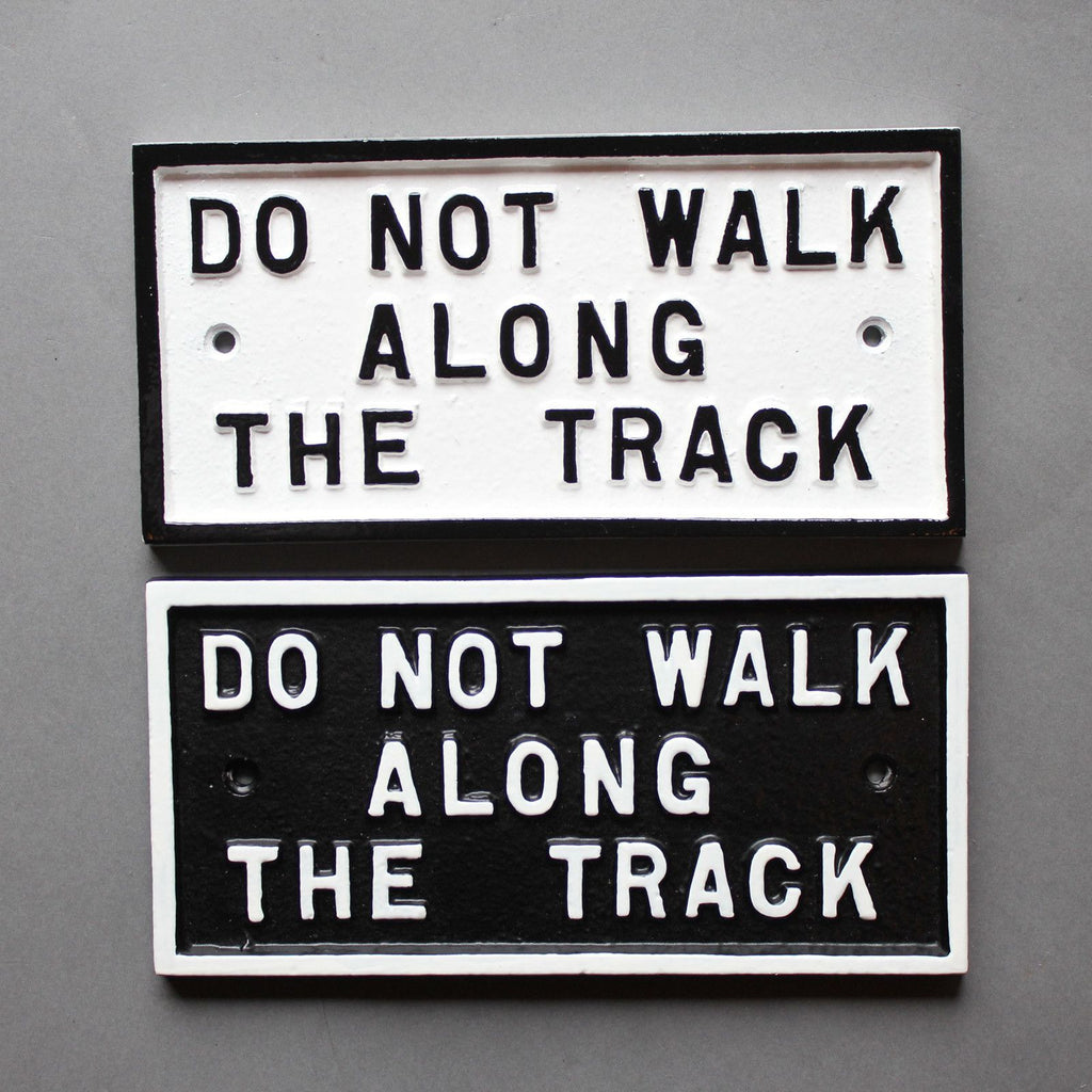 'Do Not Walk Along The Track' Railway Sign-Railway Signs-Yester Home