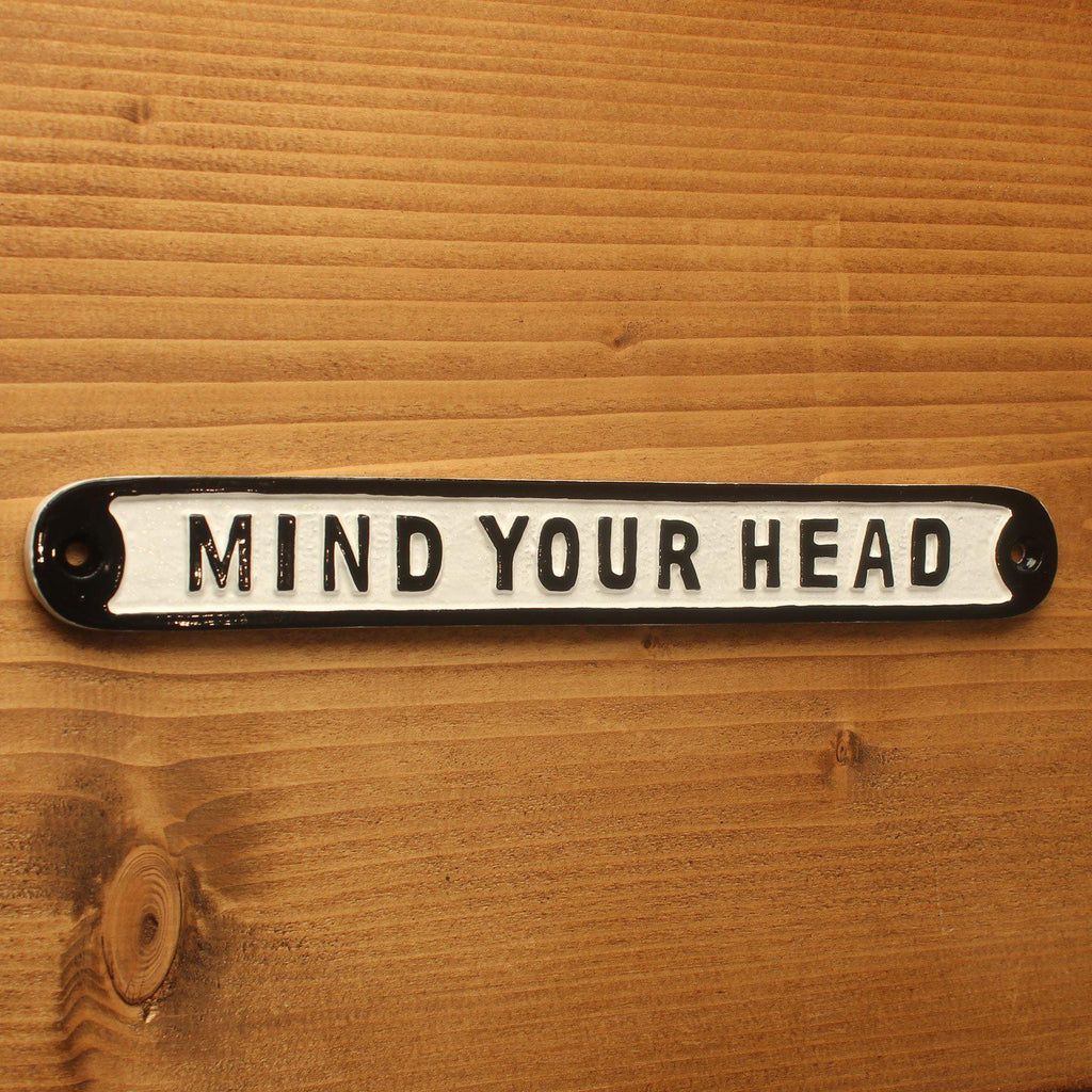 Mind Your Head Sign-Informative Signs-Yester Home