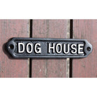 Dog House Sign-Humour Sign-Yester Home