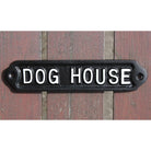 Dog House Sign-Humour Sign-Yester Home