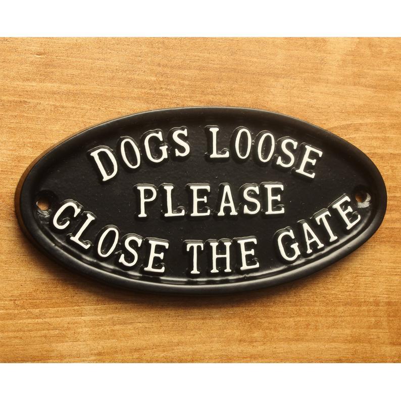 Dogs Loose Please Close The Gate Sign-Gate Signs-Yester Home
