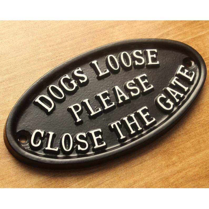 Dogs Loose Please Close The Gate Sign-Gate Signs-Yester Home