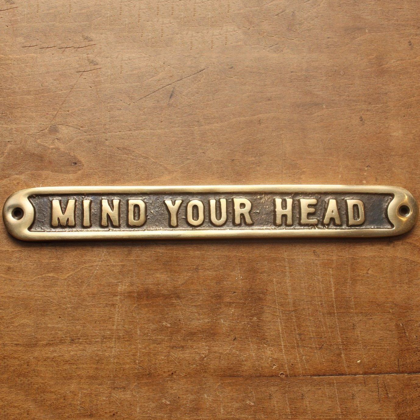 Mind Your Head Sign · Brass ·-Informative Signs-Yester Home