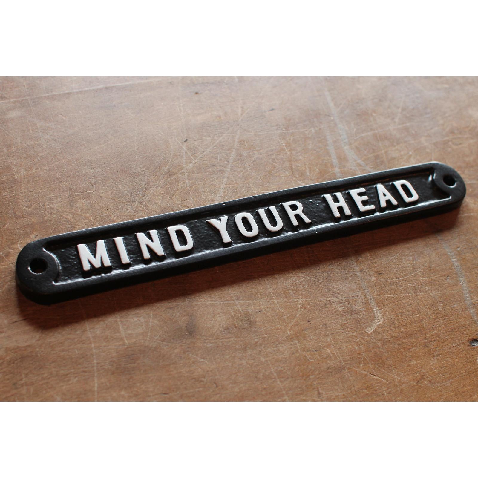 Mind Your Head Sign - Informative Signs - Yester Home - Yester Home
