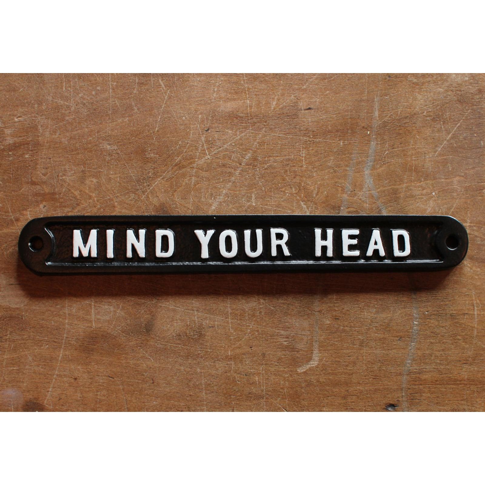 Mind Your Head Sign - Informative Signs - Yester Home - Yester Home