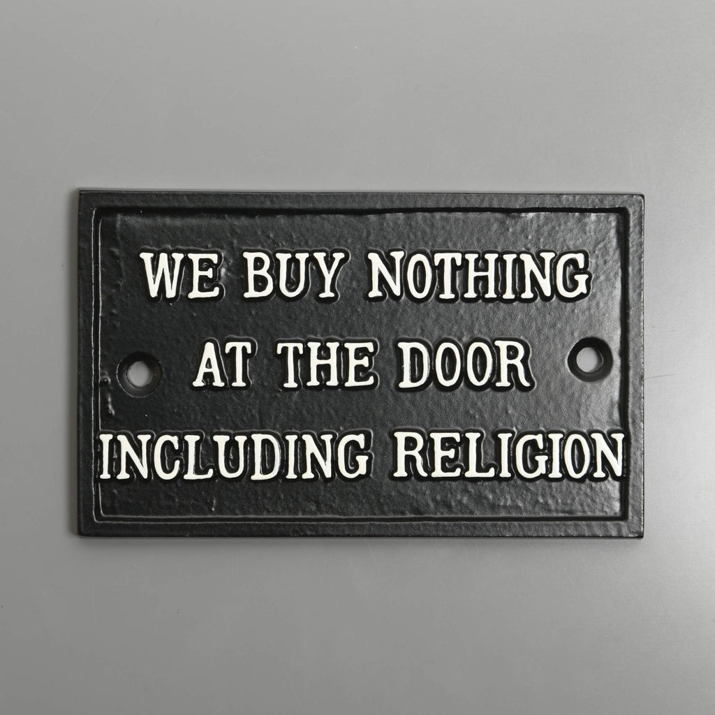 We Buy Nothing At The Door Including Religion Sign